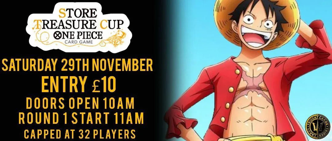 Trident Cards Mansfield ONE PIECE STORE Treasure Cup Saturday 29th November